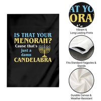 Funny Hanukkah Garden Flag Is That Your Menorah Cause That's Just A Damn Candelabra - Wonder Print Shop