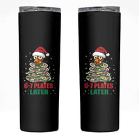 Funny 67 Christmas Skinny Tumbler 6 7 Plates Later Xmas Dinner Turkey - undefined