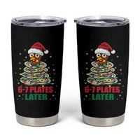 Funny 67 Christmas Tumbler Cup 6 7 Plates Later Xmas Dinner Turkey - Wonder Print Shop