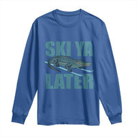 Funny Skiing Alligator Long Sleeve Shirt Ski Ya Later Skier Winter Sport - Wonder Print Shop