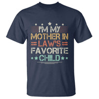 I Am My Mother In Laws Favorite Child T Shirt Family Humor - Wonder Print Shop