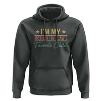 I Am My Mother In Laws Favorite Child Hoodie Funny Parent - Wonder Print Shop