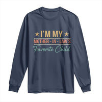 I Am My Mother In Laws Favorite Child Long Sleeve Shirt Funny Parent - Wonder Print Shop