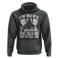 I Am Moms Favorite She Told Me Not To Tell You Hoodie - Wonder Print Shop
