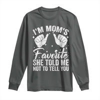 I Am Moms Favorite She Told Me Not To Tell You Long Sleeve Shirt - Wonder Print Shop