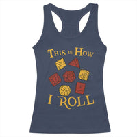 Funny RPG Tabletop Dice Racerback Tank Top This Is How I Roll Vintage D20