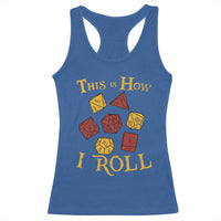 Funny RPG Tabletop Dice Racerback Tank Top This Is How I Roll Vintage D20