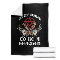 Tis The Season To Be The Heathen Throw Blanket Pagan Christmas Yule Holiday Pentagram - Wonder Print Shop