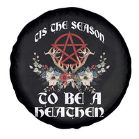 Tis The Season To Be The Heathen Spare Tire Cover Pagan Christmas Yule Holiday Pentagram - Wonder Print Shop