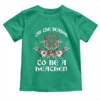 Tis The Season To Be The Heathen Toddler T Shirt Pagan Christmas Yule Holiday Pentagram - Wonder Print Shop