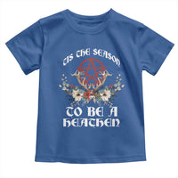 Tis The Season To Be The Heathen Toddler T Shirt Pagan Christmas Yule Holiday Pentagram - Wonder Print Shop