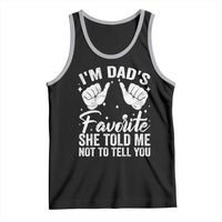 I Am Dads Favorite He Told Me Not To Tell You Tank Top - Wonder Print Shop