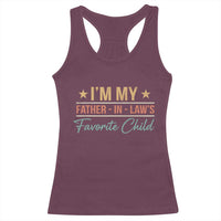 I Am My Father In Laws Favorite Child Racerback Tank Top Funny Parent - Wonder Print Shop