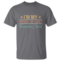 I Am My Father In Laws Favorite Child T Shirt Funny Parent - Wonder Print Shop
