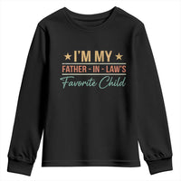 I Am My Father In Laws Favorite Child Youth Sweatshirt Funny Parent - Wonder Print Shop