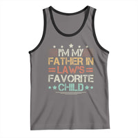 I Am My Father In Laws Favorite Child Tank Top Family Humor - Wonder Print Shop