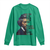 Frederick Douglass Quote Long Sleeve Shirt I Prefer To Be True To Myself Even At The Hazard Of Incurring The Ridicule Of Others