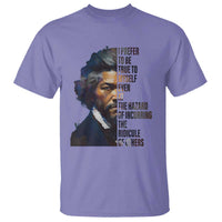Frederick Douglass Quote T Shirt I Prefer To Be True To Myself Even At The Hazard Of Incurring The Ridicule Of Others