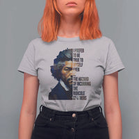 Frederick Douglass Quote T Shirt For Women I Prefer To Be True To Myself Even At The Hazard Of Incurring The Ridicule Of Others