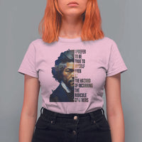 Frederick Douglass Quote T Shirt For Women I Prefer To Be True To Myself Even At The Hazard Of Incurring The Ridicule Of Others