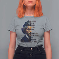 Frederick Douglass Quote T Shirt For Women I Prefer To Be True To Myself Even At The Hazard Of Incurring The Ridicule Of Others