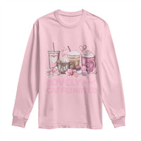 Lovely And Caffeinated Coffee Valentine Long Sleeve Shirt