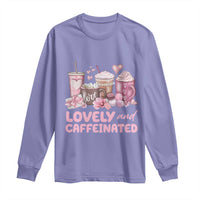 Lovely And Caffeinated Coffee Valentine Long Sleeve Shirt