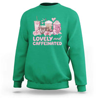 Lovely And Caffeinated Coffee Valentine Sweatshirt