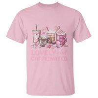 Lovely And Caffeinated Coffee Valentine T Shirt