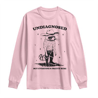 Funny Undiagnosed But Everyone's Pretty Sure Long Sleeve Shirt Cowboy Racoon