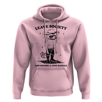 Funny Leave Society And Become A Lone Ranger Hoodie Cowboy Racoon