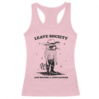 Funny Leave Society And Become A Lone Ranger Racerback Tank Top Cowboy Racoon