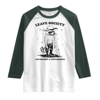 Funny Leave Society And Become A Lone Ranger Raglan Shirt Cowboy Racoon