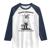 Funny Leave Society And Become A Lone Ranger Raglan Shirt Cowboy Racoon