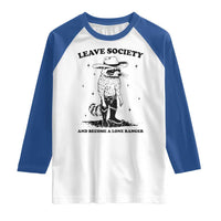 Funny Leave Society And Become A Lone Ranger Raglan Shirt Cowboy Racoon