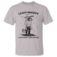 Funny Leave Society And Become A Lone Ranger T Shirt Cowboy Racoon