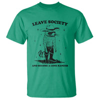 Funny Leave Society And Become A Lone Ranger T Shirt Cowboy Racoon