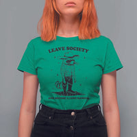 Funny Leave Society And Become A Lone Ranger T Shirt For Women Cowboy Racoon