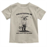 Funny God Is Testing Me And I Have Not Studied Toddler T Shirt Cowboy Racoon