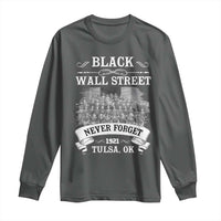 Never Forget Black Wall Street 1921 Long Sleeve Shirt Tulsa Oklahoma Black History Month