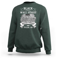 Never Forget Black Wall Street 1921 Sweatshirt Tulsa Oklahoma Black History Month