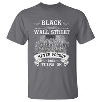 Never Forget Black Wall Street 1921 T Shirt Tulsa Oklahoma Black History Month