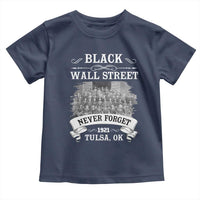 Never Forget Black Wall Street 1921 Toddler T Shirt Tulsa Oklahoma Black History Month