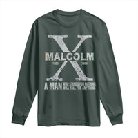 Malcolm X A Man Who Stands For Nothing Will Fall For Anything Long Sleeve Shirt Black History Month