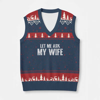 Let Me Ask My Wife V-Neck Knit Sweater Vest Funny Husband Gift - Wonder Print Shop