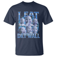 Funny AI Baby Meme Laughing T Shirt I Eat Dry Wall Baby Brainrot - Wonder Print Shop