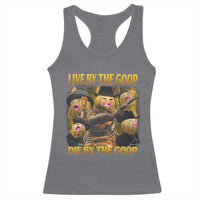 Funny Live By The Goop Die By The Goop Racerback Tank Top - Wonder Print Shop
