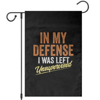 Funny In My Defense I Was Left Unsupervised Garden Flag Retro Vintage Sarcastic Joke - Wonder Print Shop