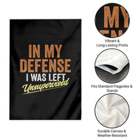 Funny In My Defense I Was Left Unsupervised Garden Flag Retro Vintage Sarcastic Joke - Wonder Print Shop