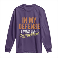 Funny In My Defense I Was Left Unsupervised Long Sleeve Shirt Retro Vintage Sarcastic Joke - Wonder Print Shop